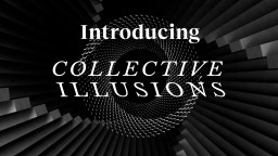 what are collective illusions