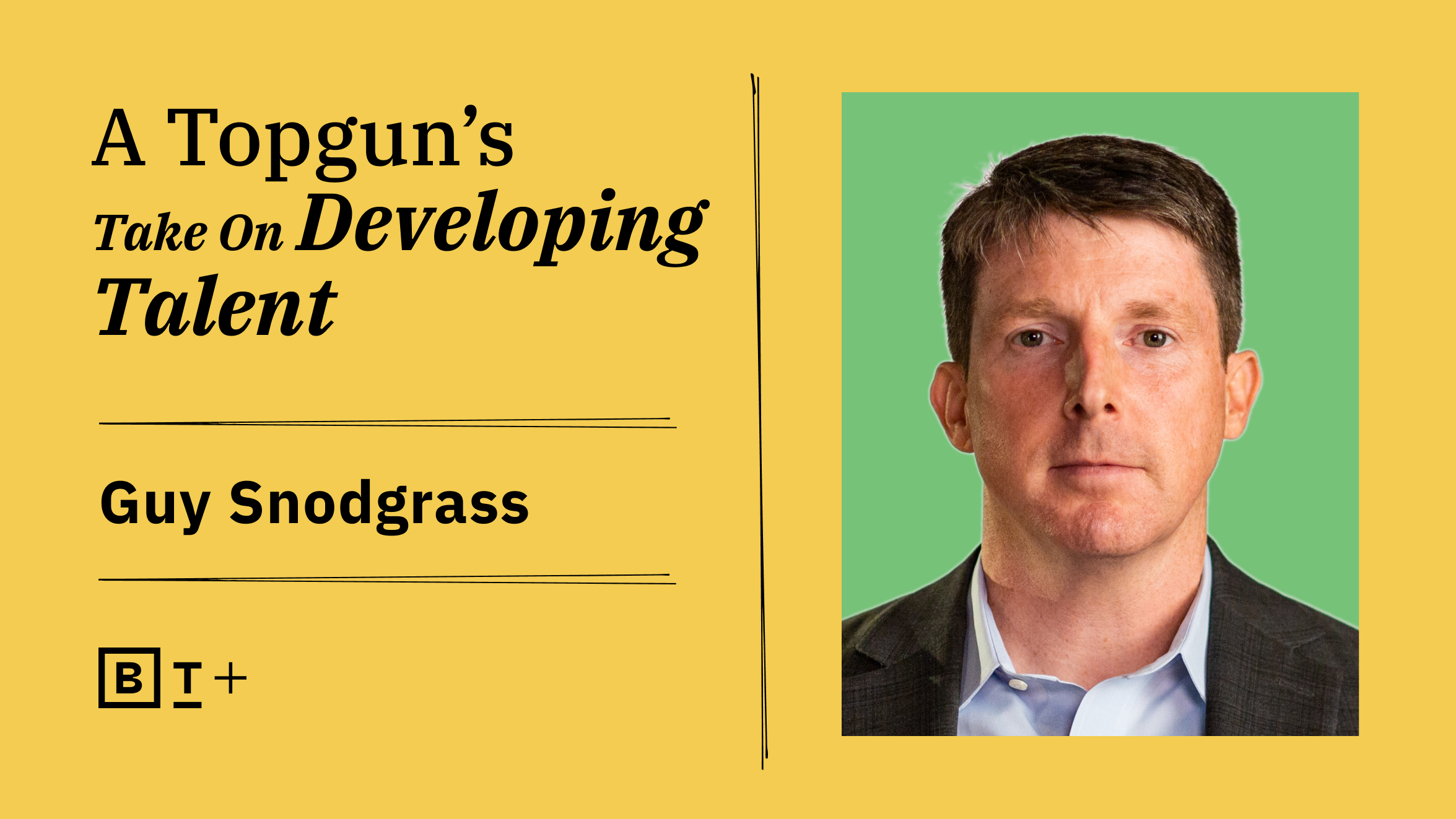 Guy shodgrass's take on developing talent.