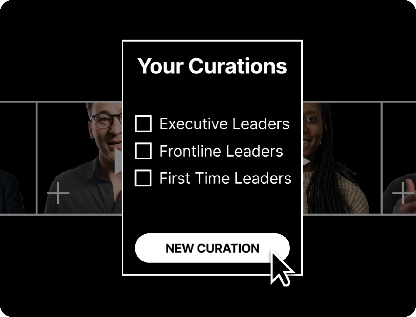Digital interface titled "Your Curations" with options for different leadership roles and a "New Curation" button, flanked by images of a smiling man and woman.