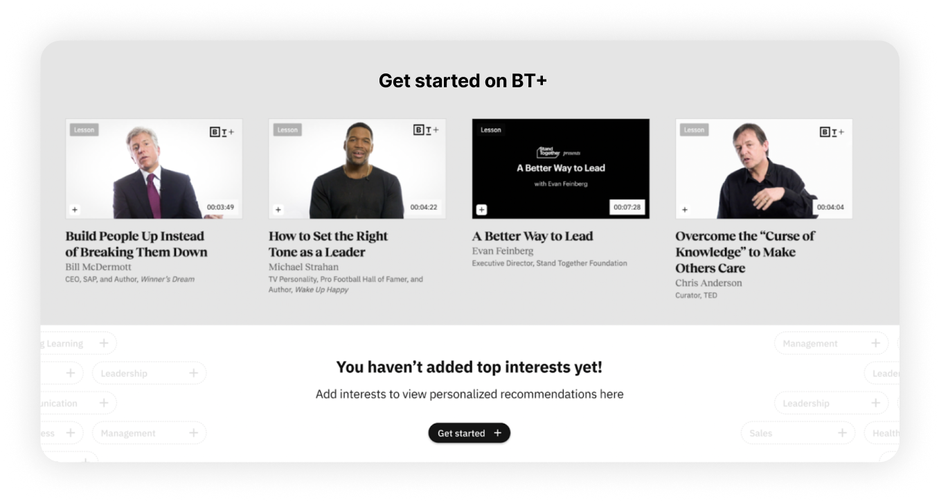 Screenshot of a BT+ platform interface displaying four video thumbnails with titles: "Build People Up Instead of Breaking Them Down," "How to Set the Right Tone as a Leader," "A Better Way to Lead," and "Overcome the 'Curse of Knowledge.'.