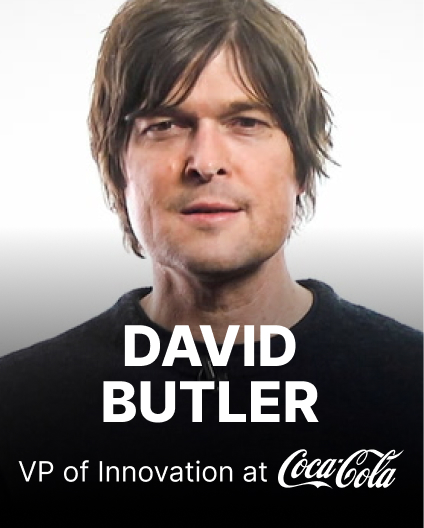 Portrait of David Butler with text "DAVID BUTLER" and "VP of Innovation at Coca-Cola.