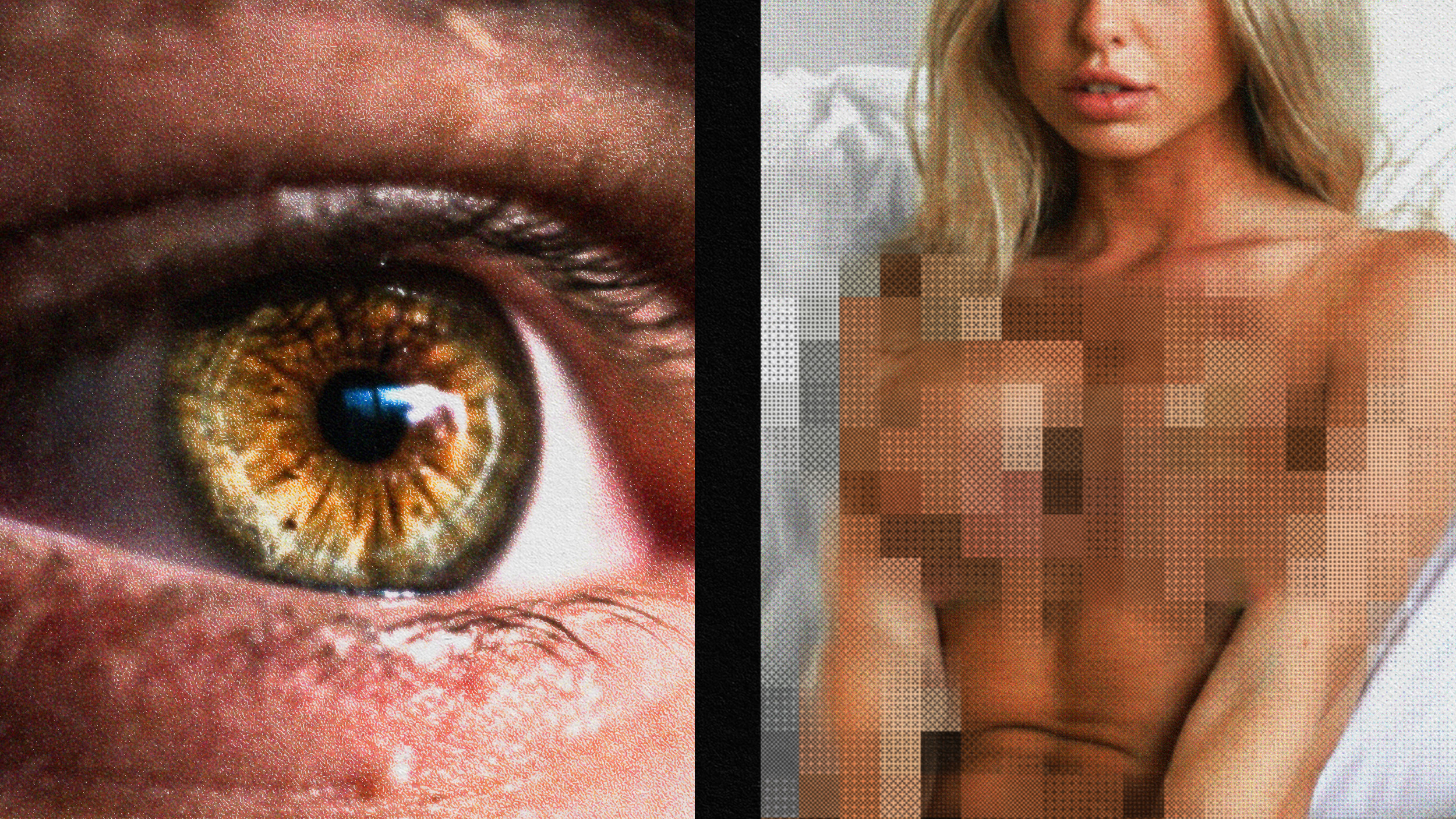 Close-up of a human eye on the left, and a blurred image of a person without clothing on the right, depicting themes that border on pornography.