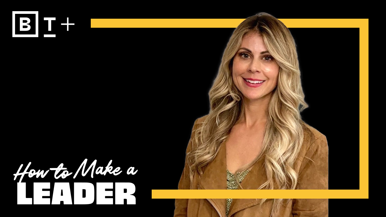 Blonde woman in a brown jacket smiling against a black background with yellow borders, with text "How to Make a Leader" on the bottom left and a "B+" logo on the top left.