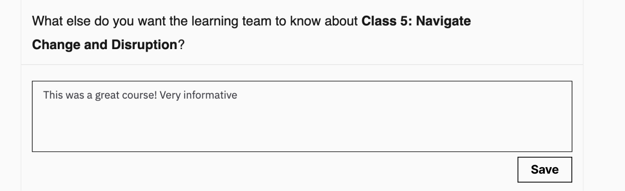 Feedback form asking about learning from "Class 5: Navigate Change and Disruption" with a positive comment stating it was very informative.